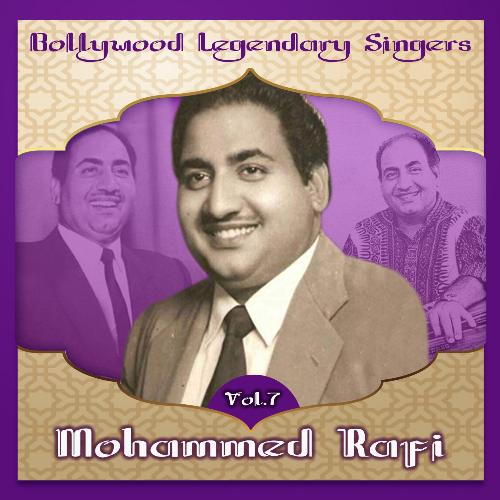 Bollywood Legendary Singers, Mohammed Rafi, Vol. 7 Mohammed Rafi MP3 Download